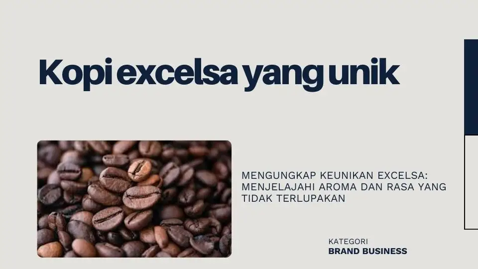 kopi excelsa yang unik