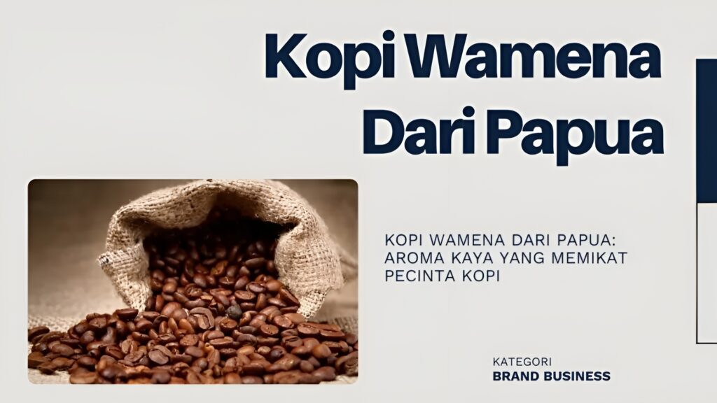 Kopi Wamena Papua