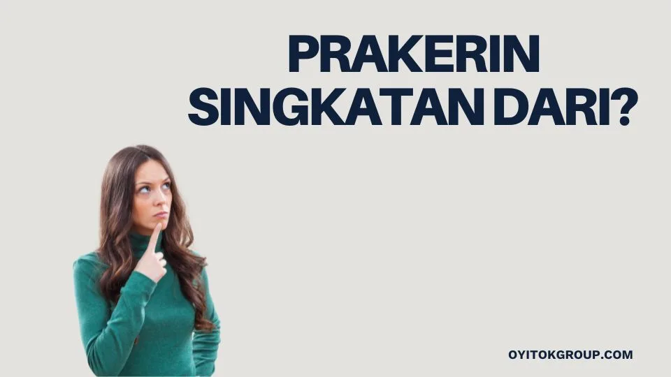 PRAKERIN SINGKATAN DARI