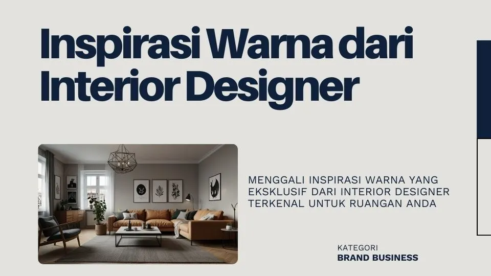 Inspirasi warna dari interior designer