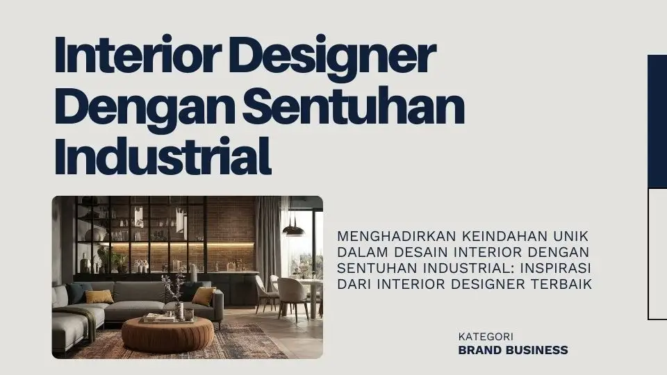 Interior designer dengan sentuhan industrial