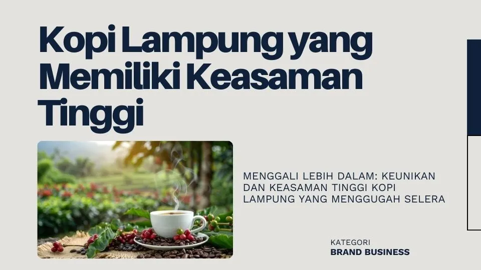 Kopi Lampung yang memiliki keasaman tinggi