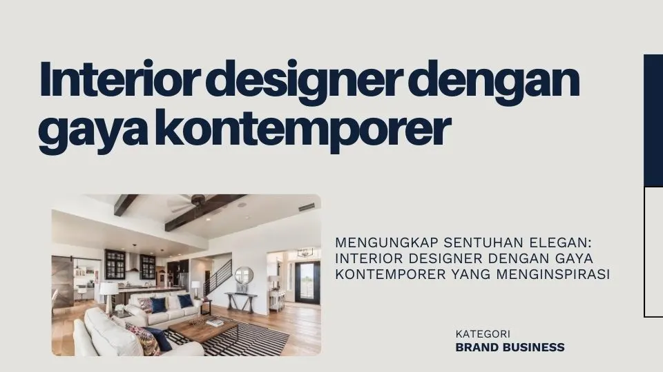 Interior designer dengan gaya kontemporer