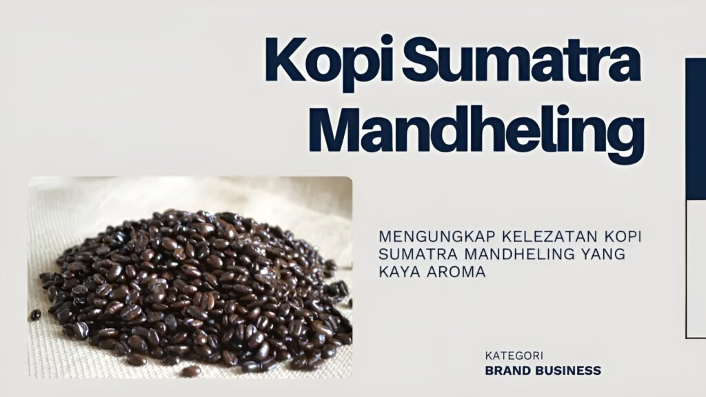 Kopi Sumatra Mandheling