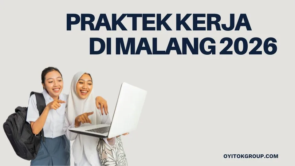 Praktek Kerja di Malang 2026