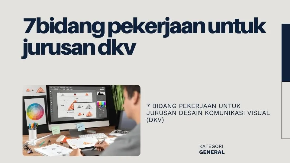 7 Bidang Pekerjaan untuk Jurusan Desain Komunikasi Visual (DKV)