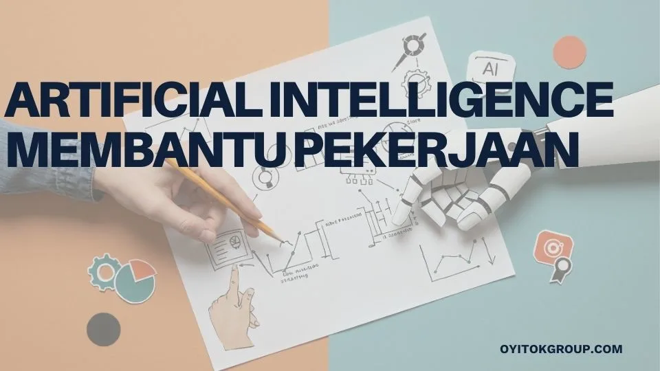 Artificial Intelligence Membantu Pekerjaan