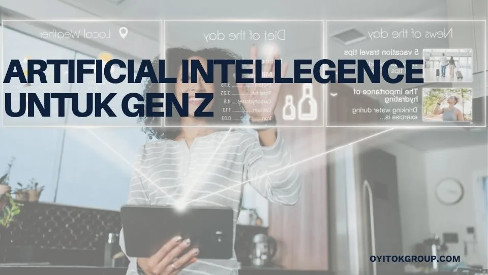 ARTIFICIAL INTELLEGENCE UNTUK GEN Z