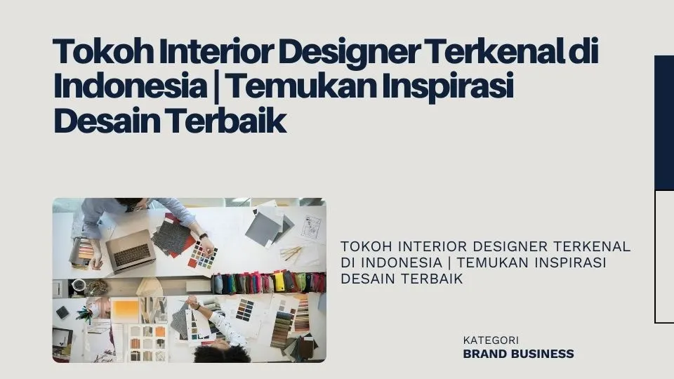 Tokoh Interior Designer Terkenal di Indonesia