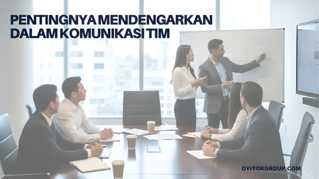 Pentingnya Mendengarkan dalam Komunikasi Tim